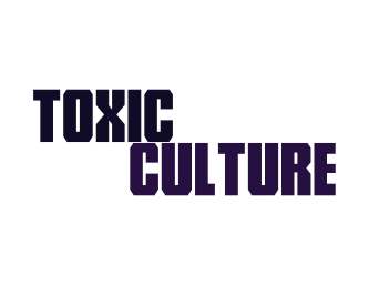 Toxic Culture 2